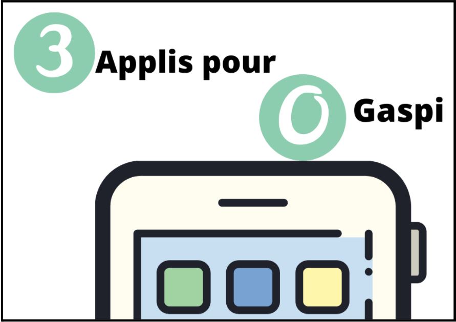 Trois applis pour zéro gaspi !